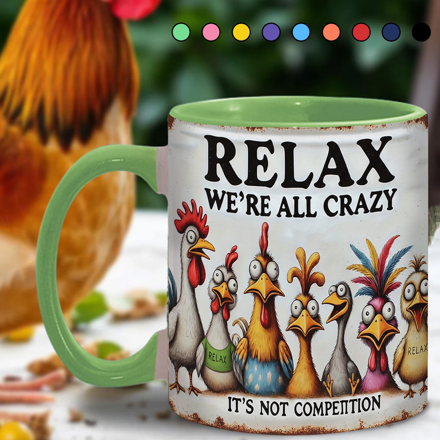 Chicken Accent Mug Relax We're All Crazy Gifts With Chickens On Them - Image 14