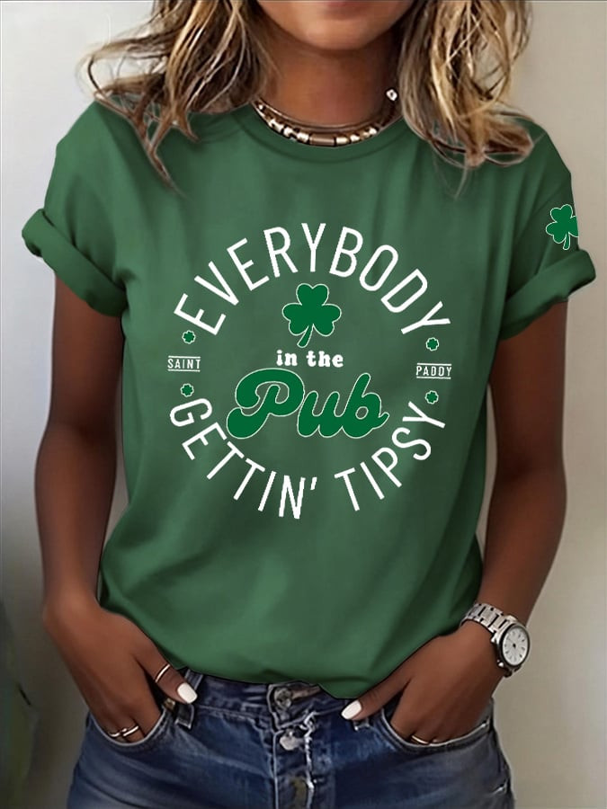 Everybody in The Pub Getting Tipsy Shirt Womens St Patrick's Day T-Shirt Clover Gift For Holiday