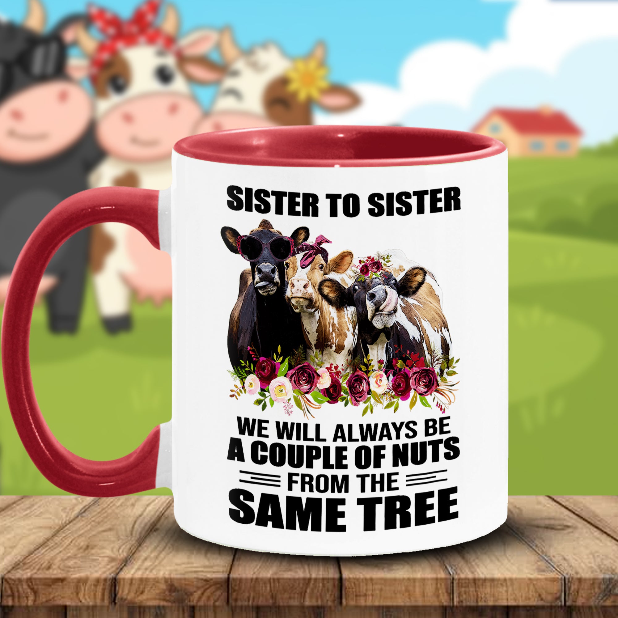 Funny Cow Accent Mug Sister To Sister Best Gifts For Cow Lovers