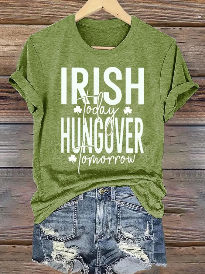 Irish Today Hungover Tomorrow Shirt Funny St Patricks Day T Shirt Gift For Holiday - Image 2