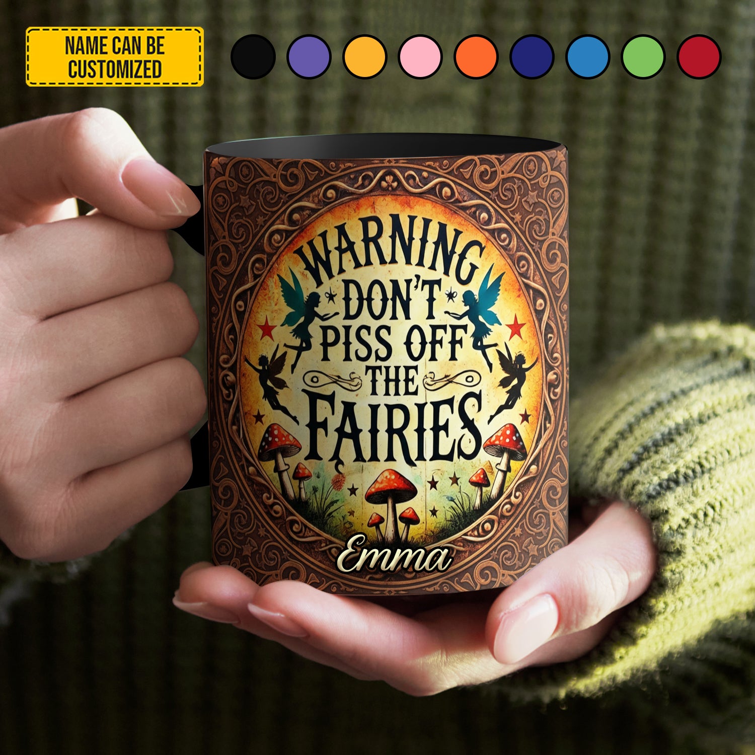 Personalized Accent Mug Don't Piss Off The Fairies Best Gift For Best Friends - Image 4