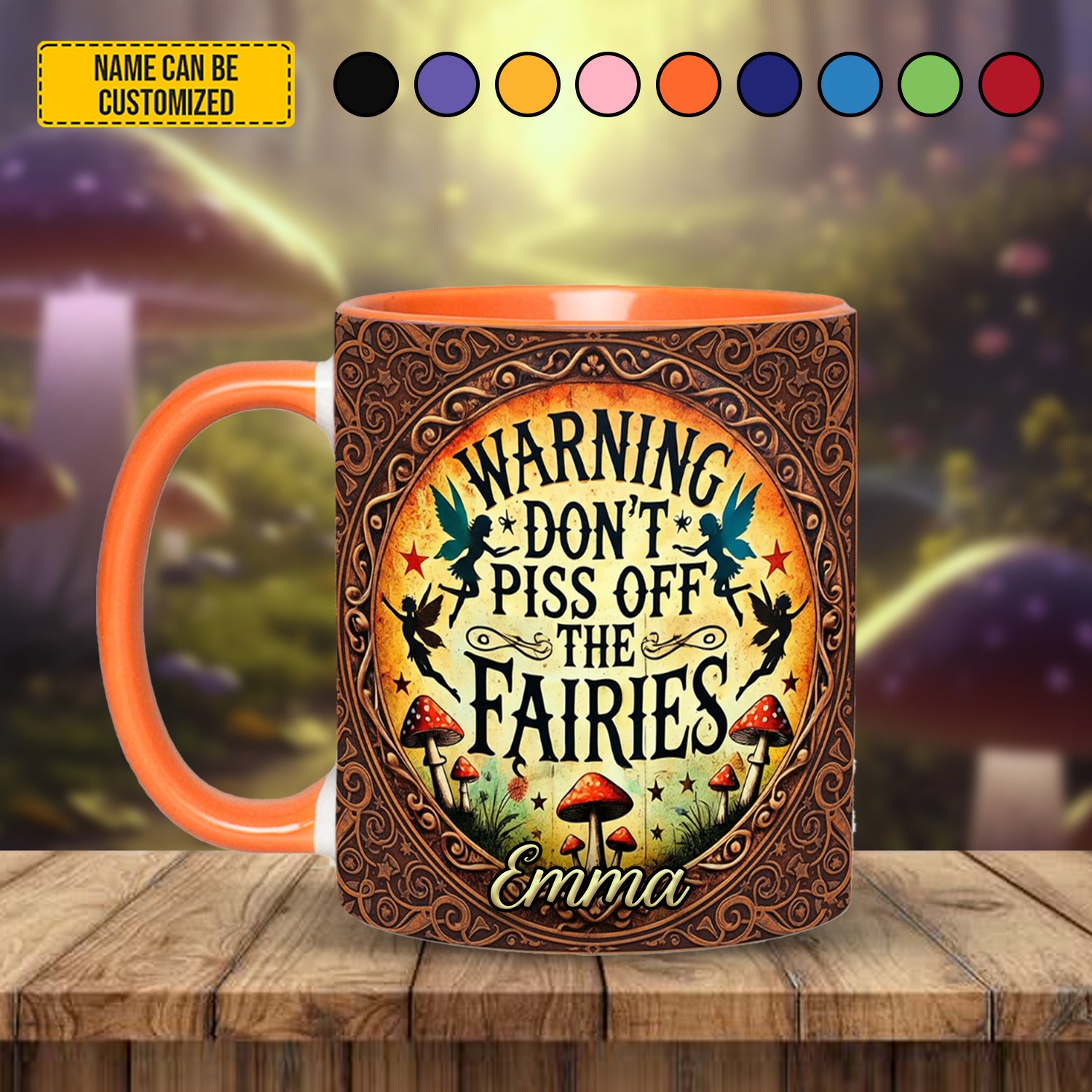 Personalized Accent Mug Don't Piss Off The Fairies Best Gift For Best Friends