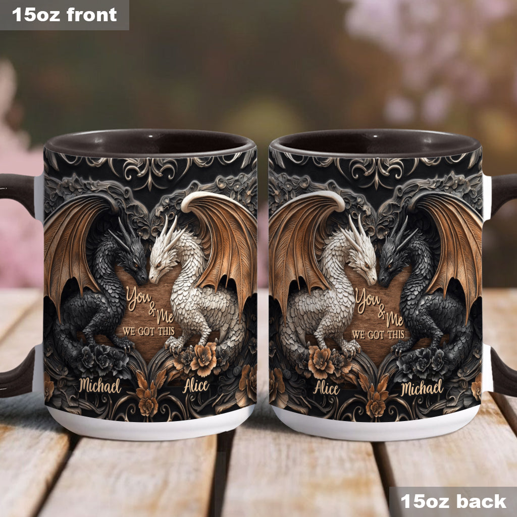 Personalized Dragon Accent Mug You & Me We Got This Dragon Gifts For Her - Image 4