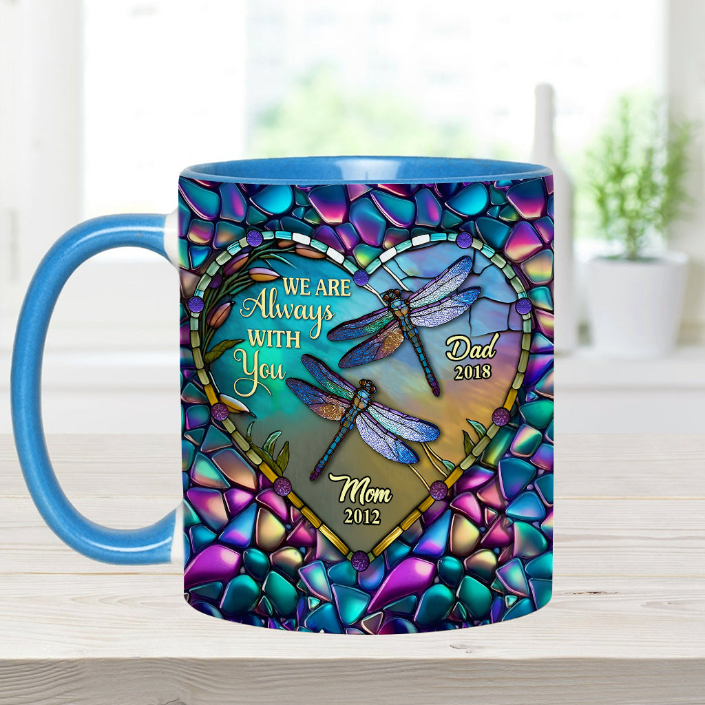 Personalized Memorial Accent Mug Dragonfly I'm Always With You Cute Dragonfly Lover Ideas For Gifts - Image 3