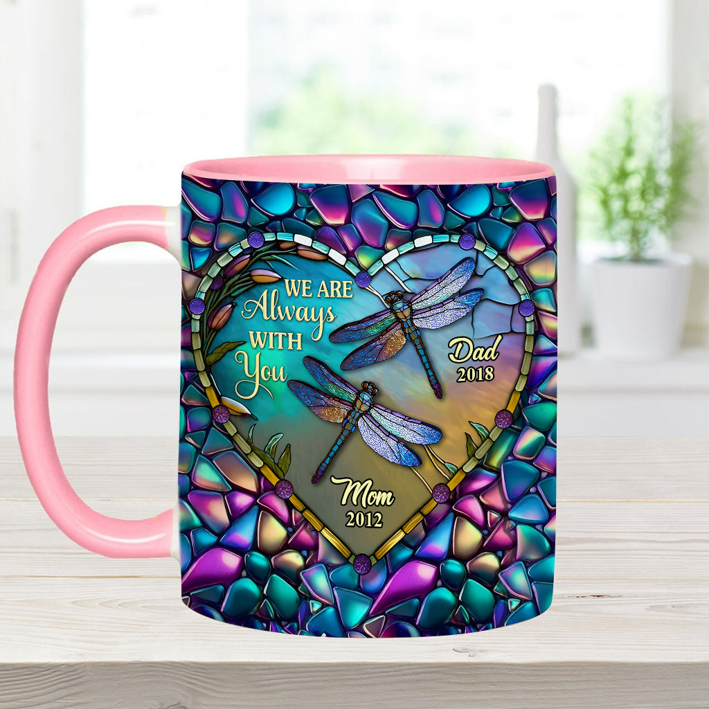 Personalized Memorial Accent Mug Dragonfly I'm Always With You Cute Dragonfly Lover Ideas For Gifts - Image 9