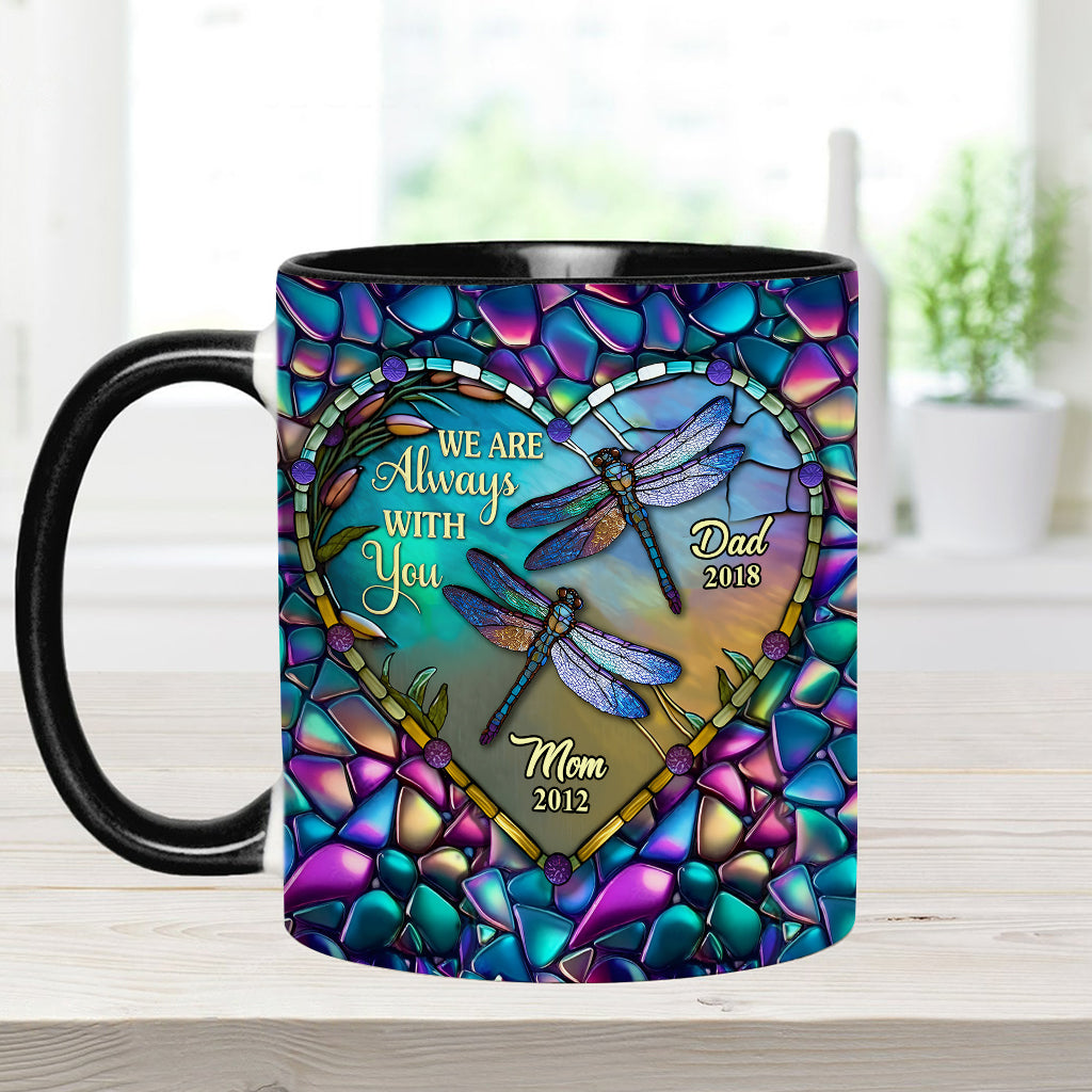 Personalized Memorial Accent Mug Dragonfly I'm Always With You Cute Dragonfly Lover Ideas For Gifts - Image 7
