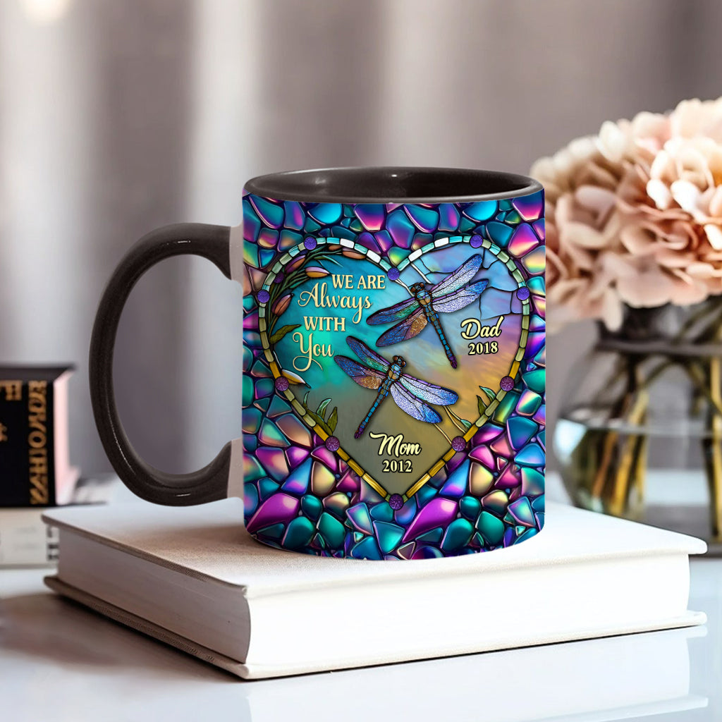 Personalized Memorial Accent Mug Dragonfly I'm Always With You Cute Dragonfly Lover Ideas For Gifts