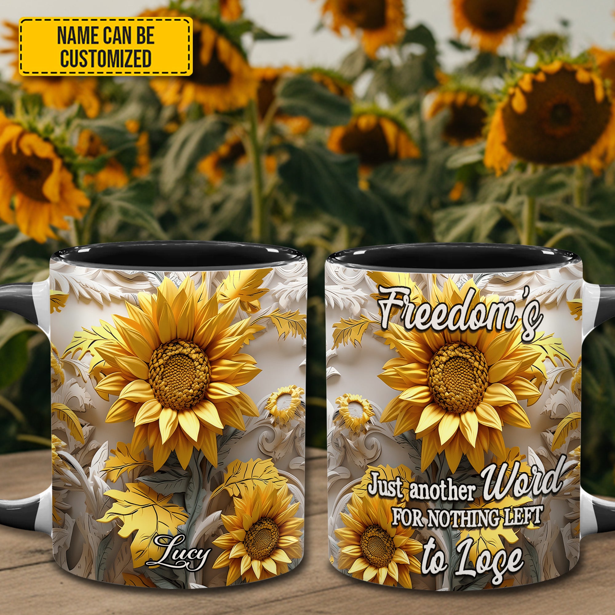 Personalized Sunflower Accent Mug Freedom's Just Another Word Sunflower Gifts For Mom - Image 2