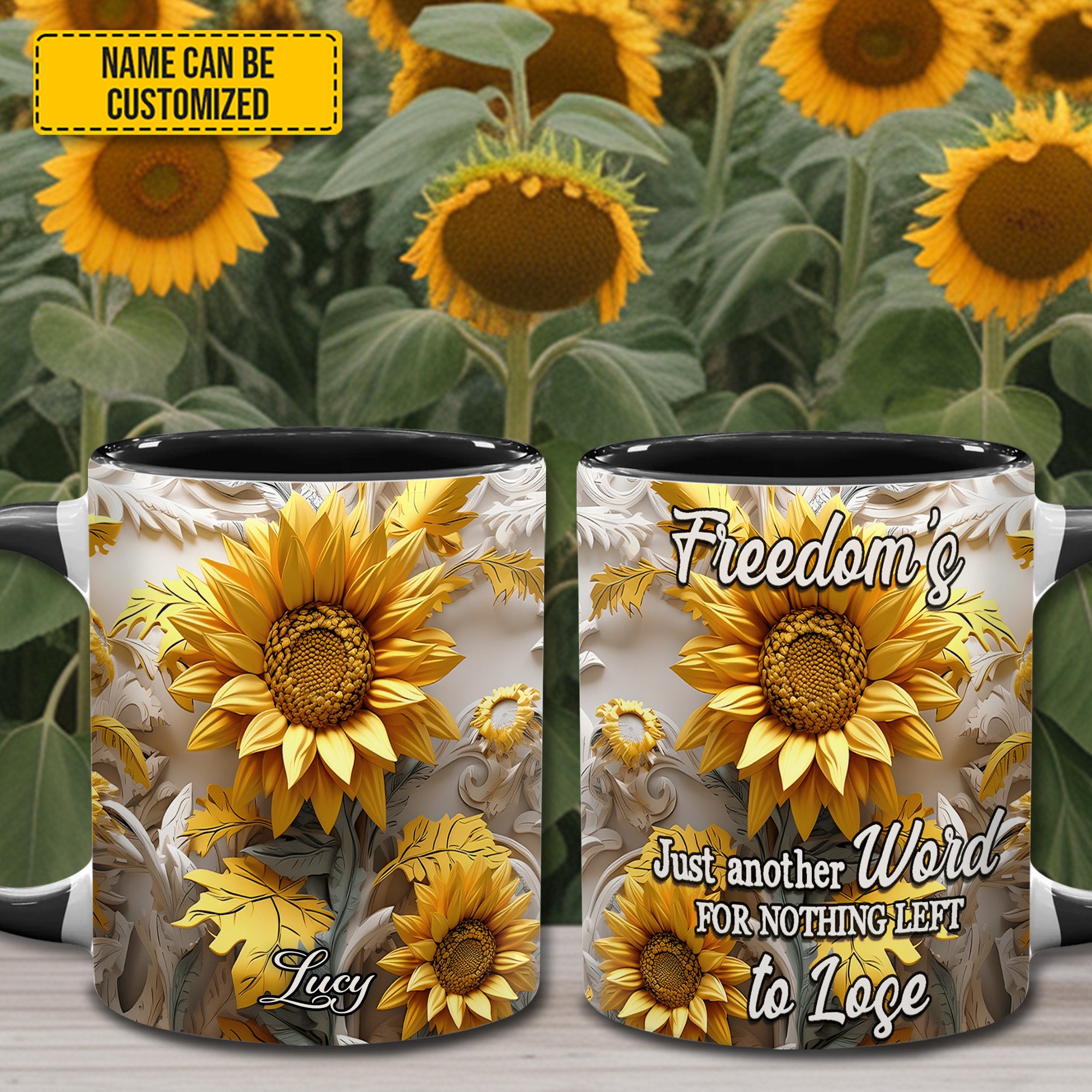 Personalized Sunflower Accent Mug Freedom's Just Another Word Sunflower Gifts For Mom - Image 3