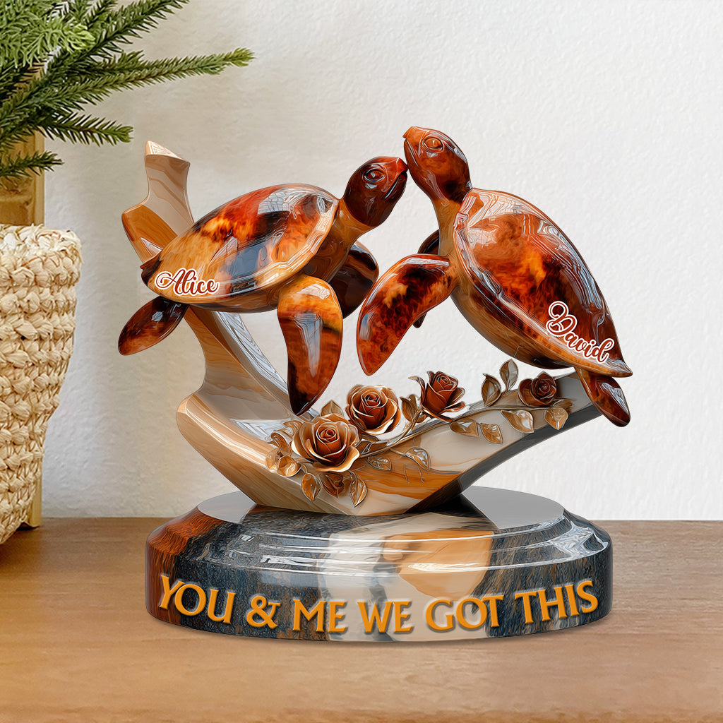 Personalized Turle Custom Shaped Acrylic Plaque You & Me We Got This Custom Couple Gifts - Image 3
