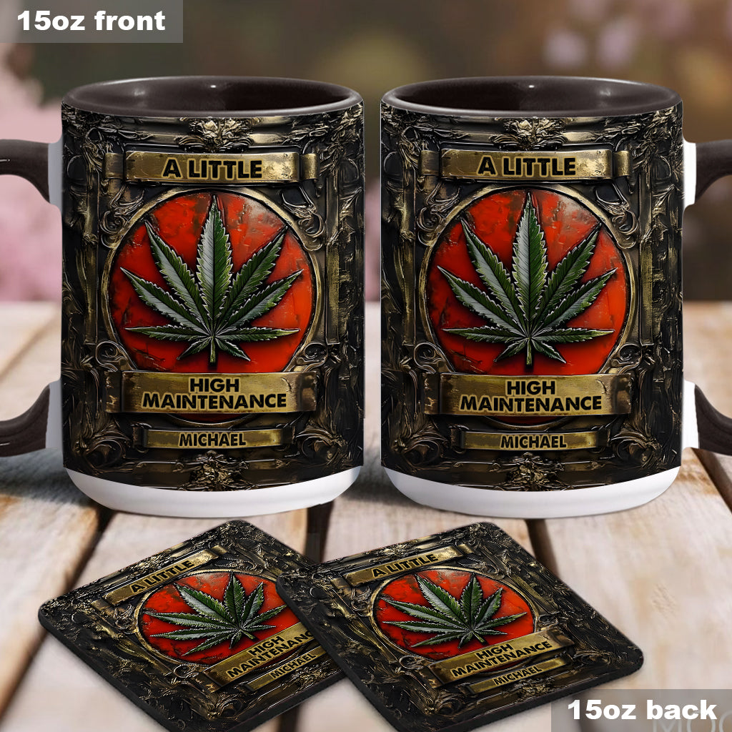 Personalized Weed Accent Mug A Little High Maintenence Good Gift For Brother - Image 4