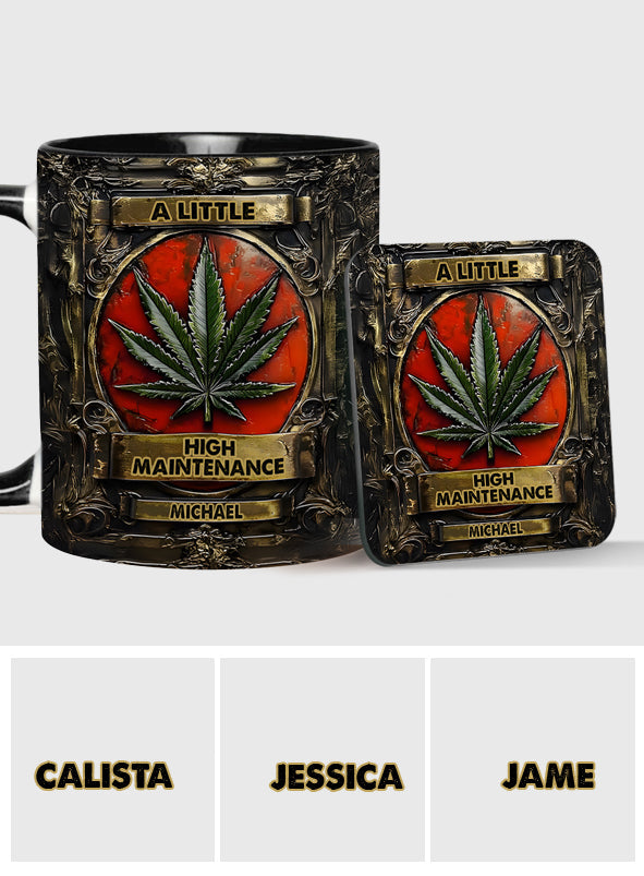 Personalized Weed Accent Mug A Little High Maintenence Good Gift For Brother - Image 16