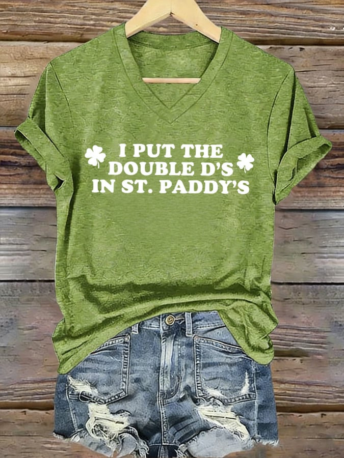 St Patrick's Day I Put The Double D's In St Paddy's V-Neck T-Shirt Lucky Gift Idea - Image 2