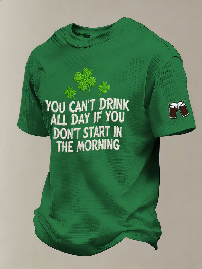 St Patrick's Day You Can't Drink All Day If You T-Shirt Mens St Patricks Shirt Gifts For Son - Image 2
