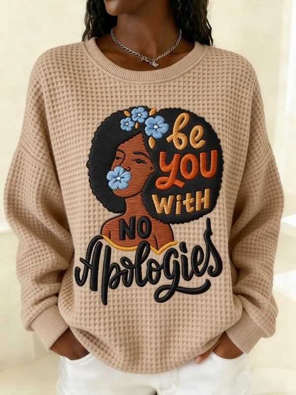 Be You With No Apologies Waffle Sweatshirt Black Woman Empowerment Crewneck Gift For Her - Tradiviet - Image 5