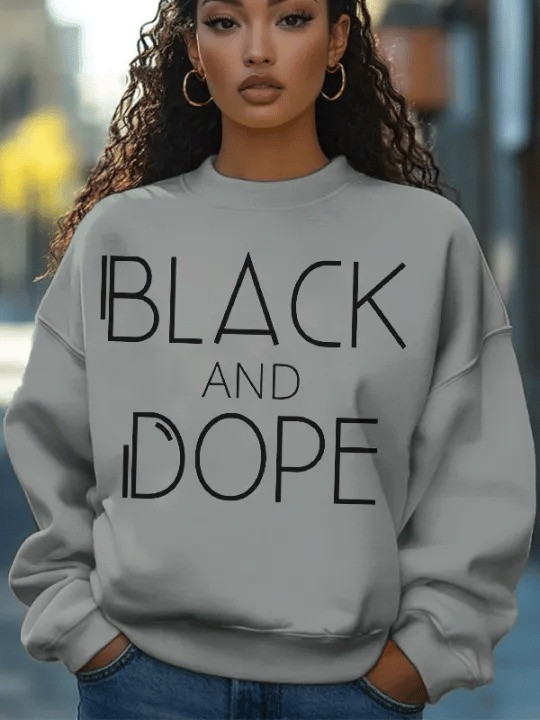 Black And Dope Sweatshirt African American Statement Crewneck Gift For Women - Tradiviet - Image 2