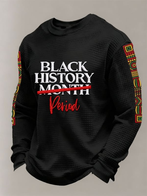 Black History Period Long Sleeve Shirt Black History Month Cultural Statement Gift For Her - Tradiviet