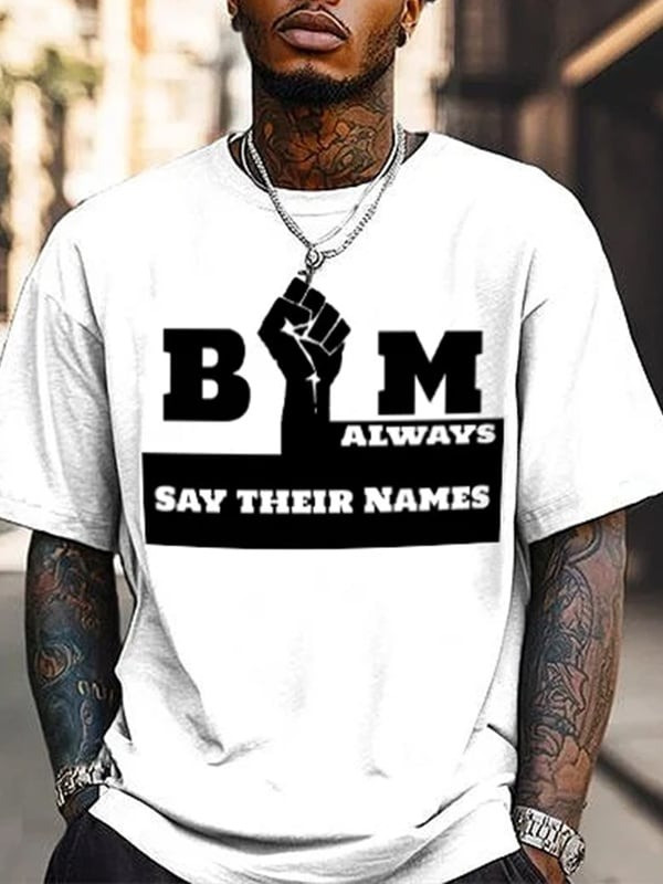 BLM Always Say Their Names T-Shirt Social Justice Civil Rights Statement Tee Gift For Her - Tradiviet