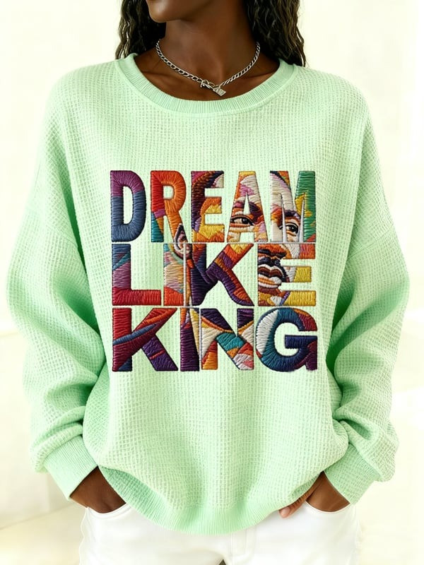 Dream Like King Waffle Sweatshirt Black History Month Apparel Gift For Women - Tradiviet - Image 6