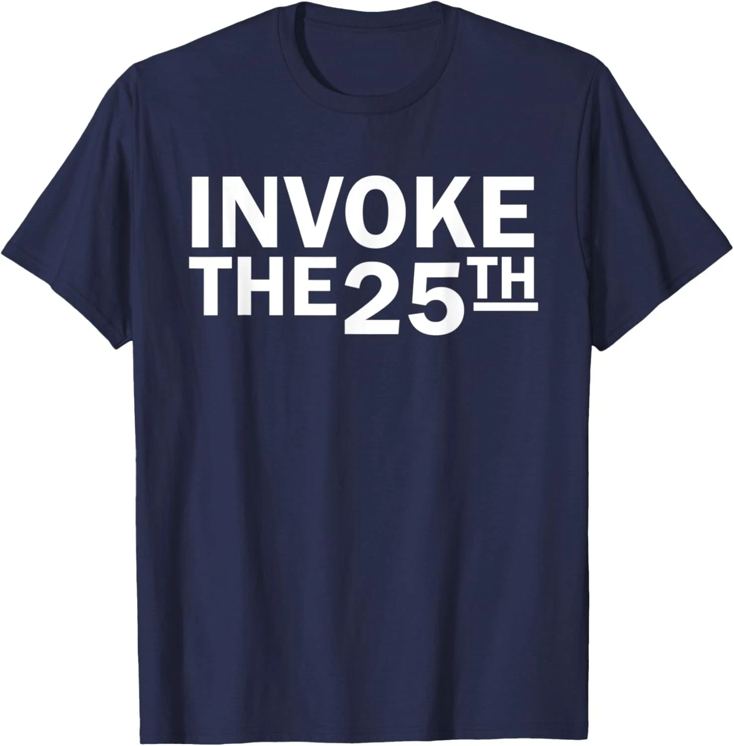 Invoke The 25th Amendment Anti Trump T-Shirt Political Statement Shirt Anti Maga Gifts - Tradiviet - Image 2