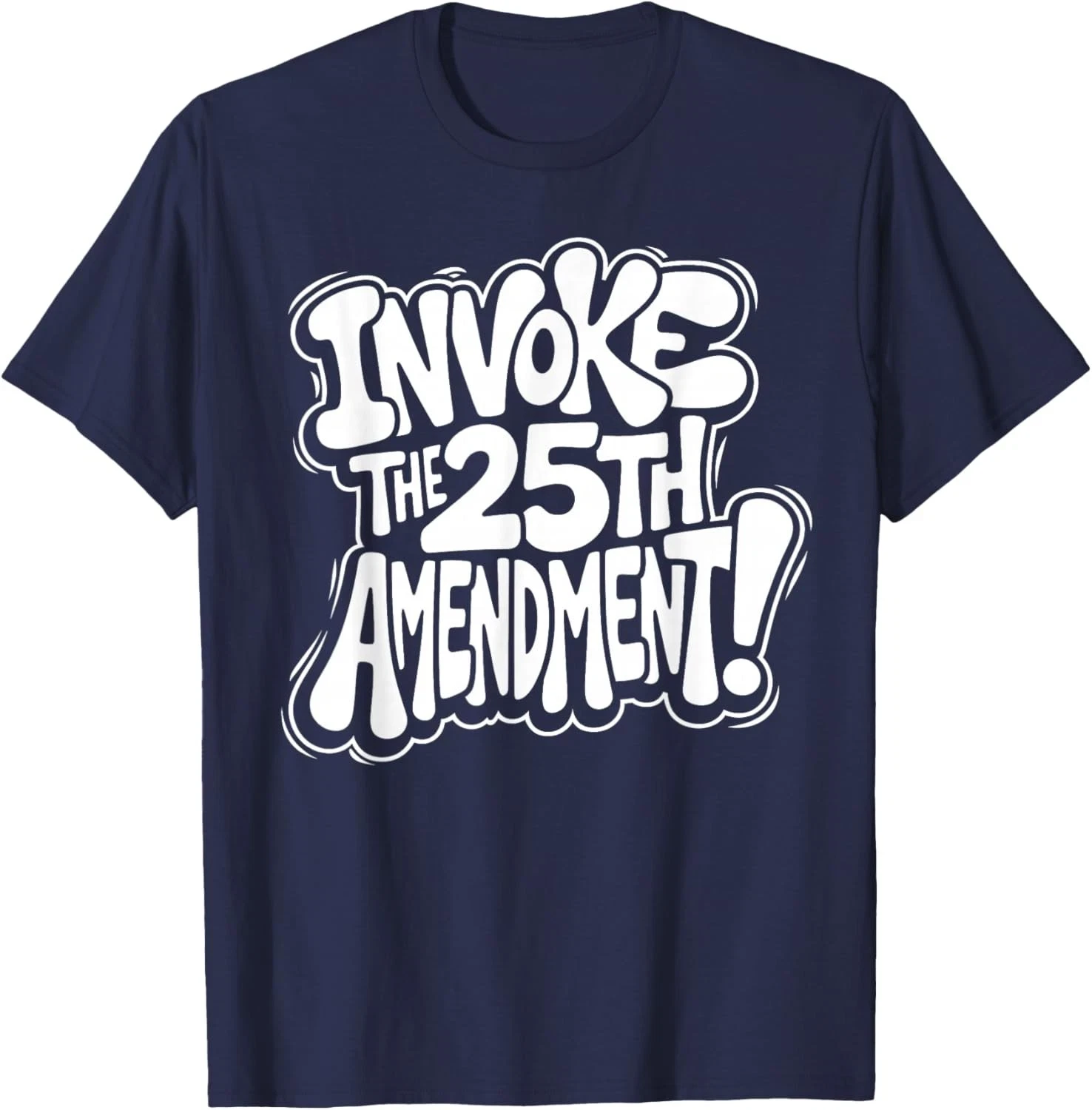 Invoke The 25th Amendment T-Shirt Protest Political Activism Clothes Protest Apparel - Tradiviet