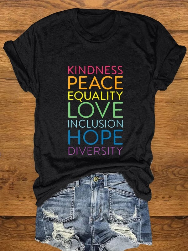 Kindness Peace Equality Love T-Shirt Inspirational Pride Graphic Tee Gift For Mom - Tradiviet