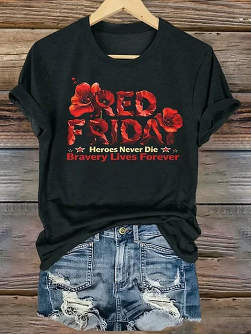 Red Friday T-Shirt Heroes Never Die Bravery Lives Forever Clothing Gift For Veterans - Tradiviet - Image 2