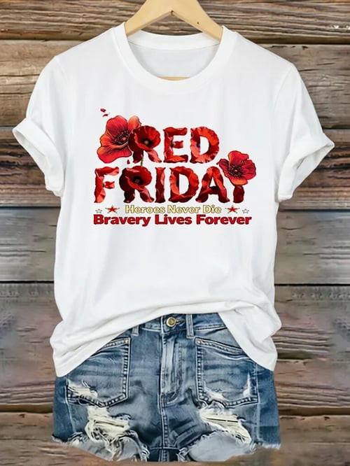 Red Friday T-Shirt Heroes Never Die Bravery Lives Forever Clothing Gift For Veterans - Tradiviet