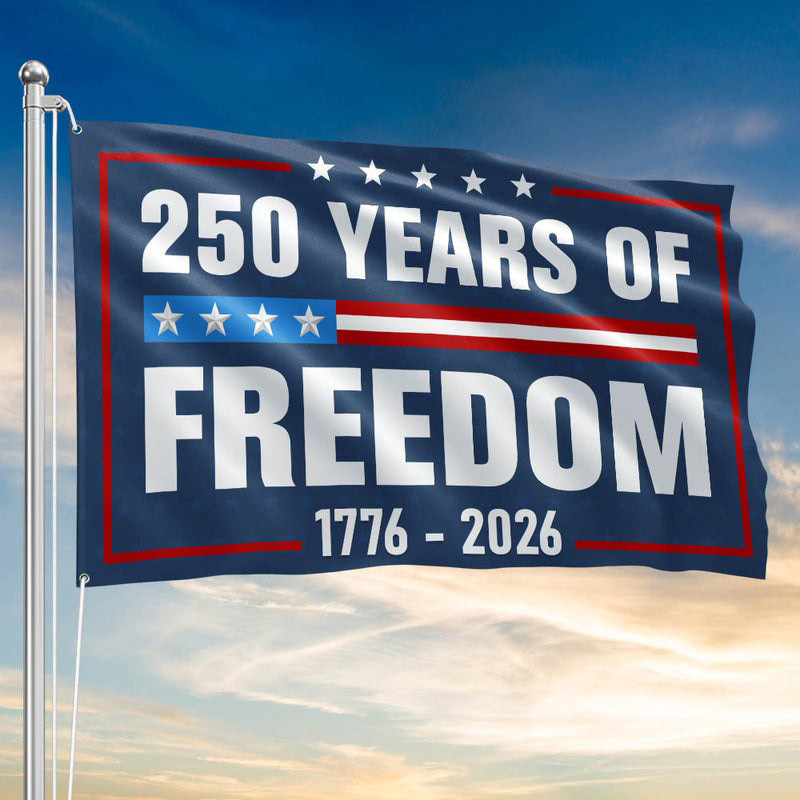 250Th Years Of Freedom Flag 1776 2026 Semiquincentennial Patriot Veteran Outdoor Yard Decor - Tradiviet