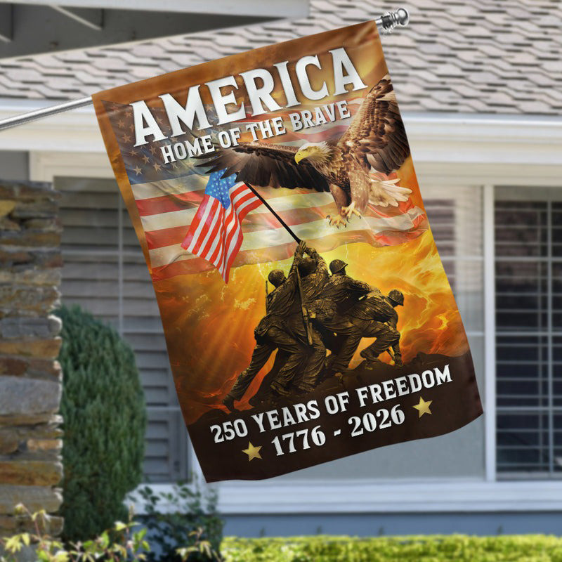 America Home Of The Brave 250Th Years Of Freedom Flag 1776 2025 Semiquincentennial Banner - Tradiviet