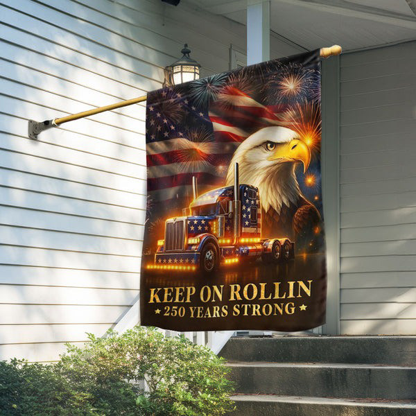 American Flag for Truckers Keep On Rollin 250 Years Strong Decor Patriotic Christmas Gifts - Tradiviet
