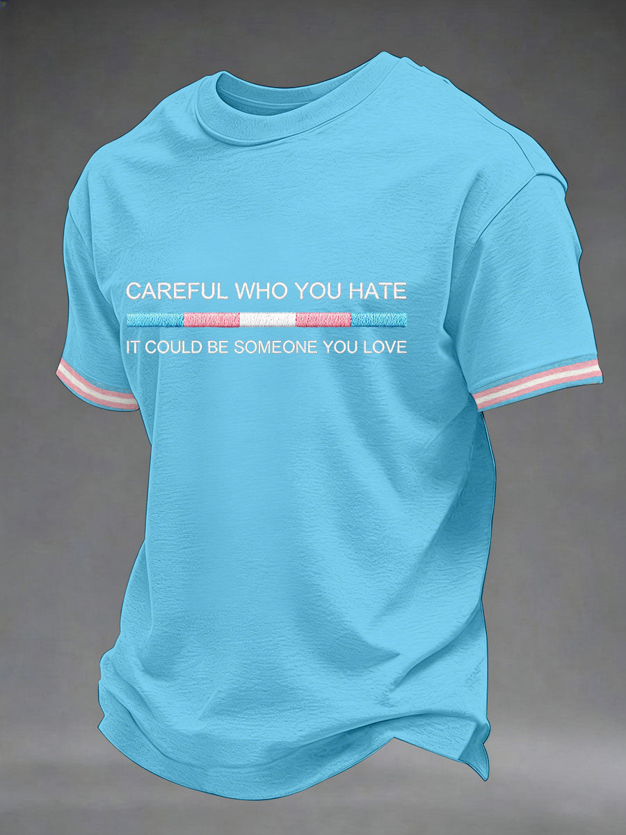 Careful Who You Hate T-Shit Pride Month Apparel Equality Gifts For Him - Tradiviet