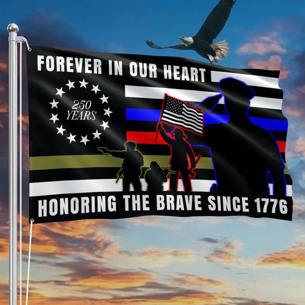 Forever In Our Heart 250 Years Honoring The Brave Since 1776 Flag Outdoor Decor Gift For Dad - Tradiviet