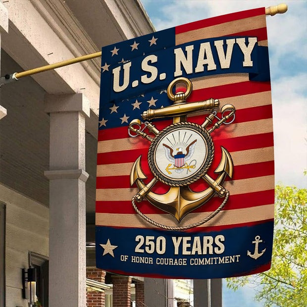 US Navy 250 Years Of Honor Courage Commitment Flag Patriotic Outdoor Decor Gifts For Navy Vets - Tradiviet