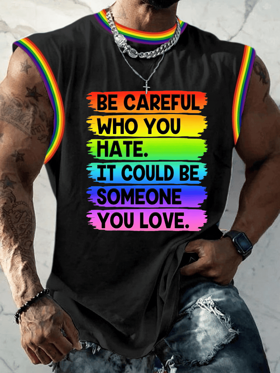 Be Careful Who You Hate Rainbow Tank Top Mens Pride Merch Best Gift For Summer Party