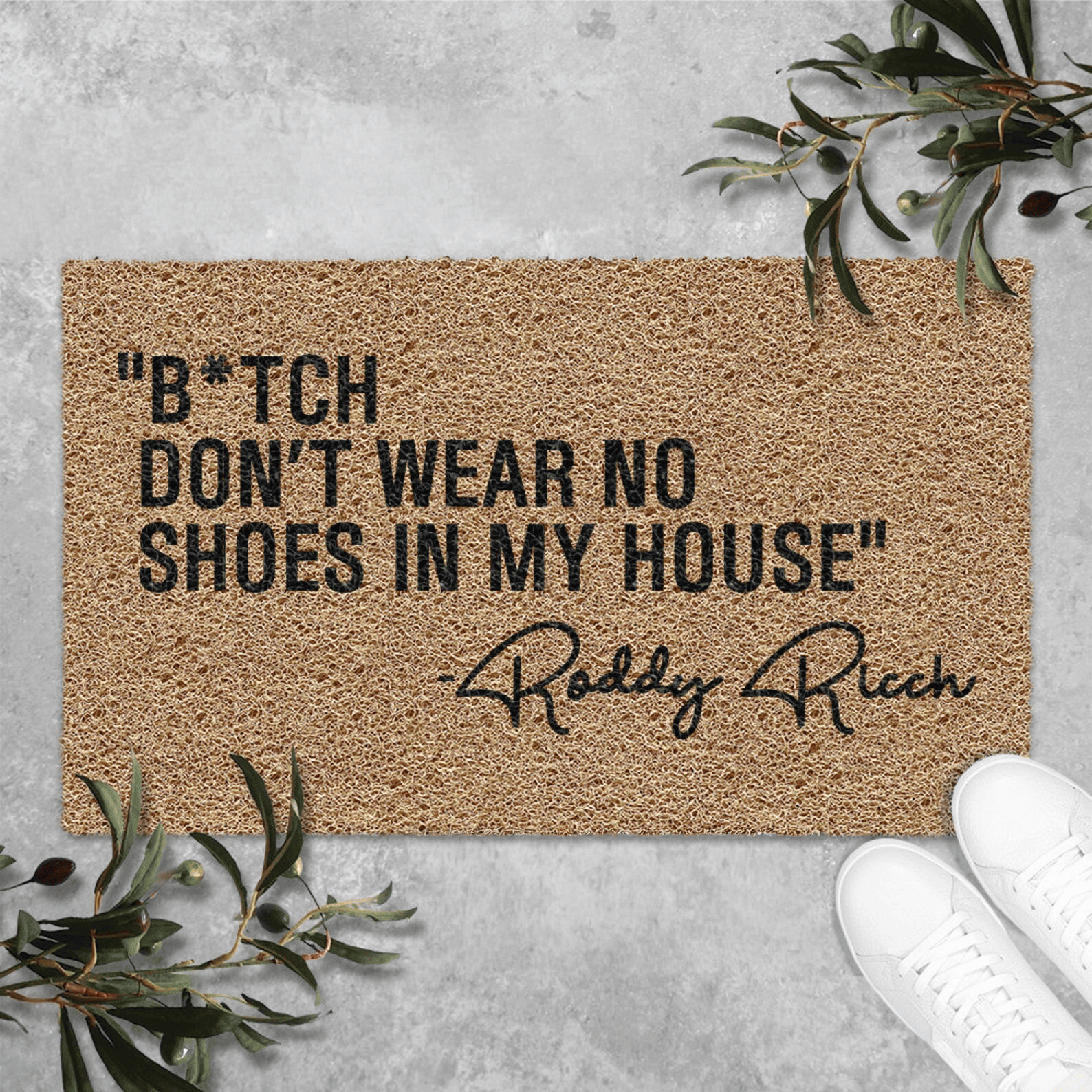 Bitch Don't Wear No Shoes in My House Doormat Funny Welcome Mat Housewarming Gifts
