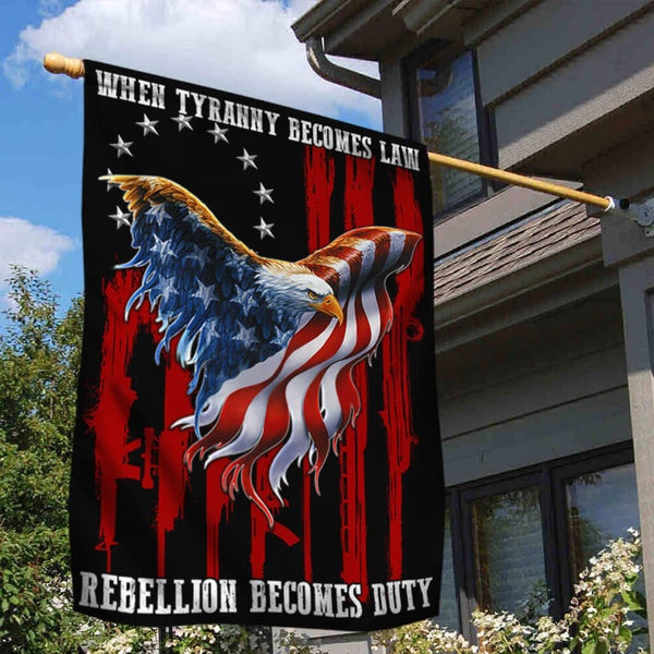 Eagle Betsy Ross Flag When Tyranny Becomes Law Rebellion Becomes Duty Flag Home Decor
