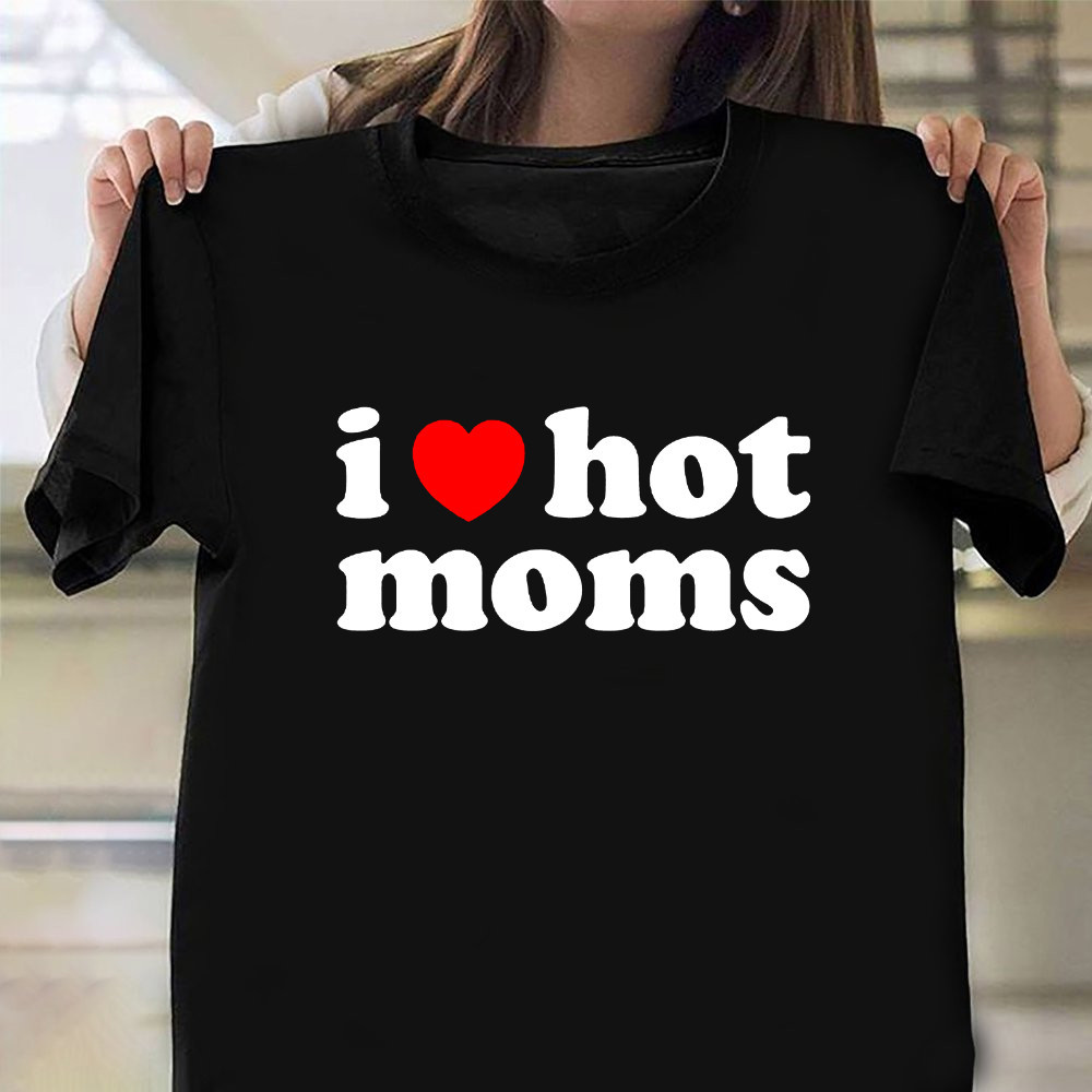 I Love Hot Moms Hoodie Danny Duncan I Love Hot Moms Hoodie Gifts - Image 2