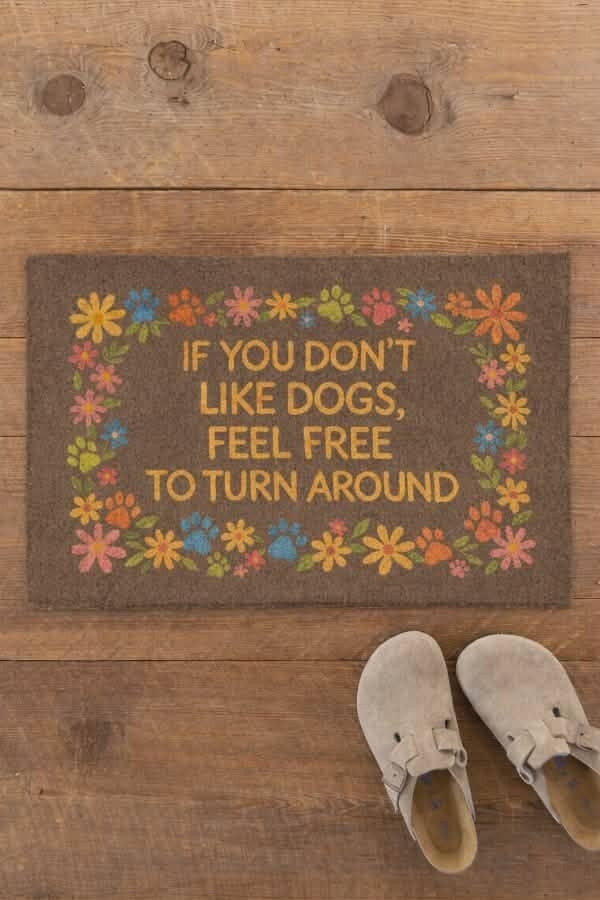 If You Don't Like Dogs Feel Free To Turn Around Doormat Funny Welcome Mat For Dog Lovers