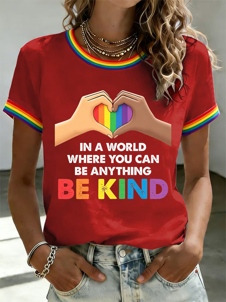 In A World Where You Can Be Anything Be Kind Rainbow Heart Pride Apparel Gift For Her