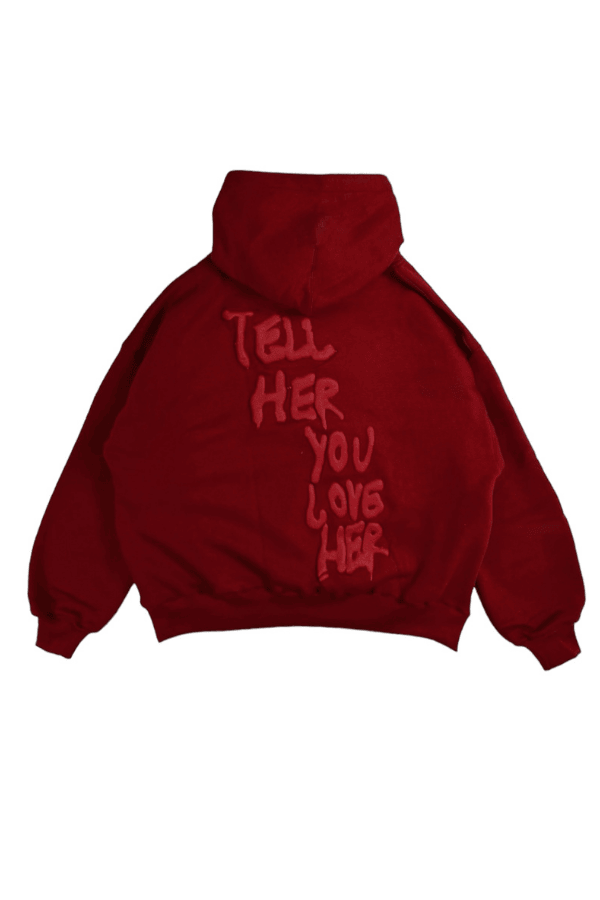 Tell Her You Love Her Hoodie Inspired Quotes Best Gifts For Best Friends Bestie