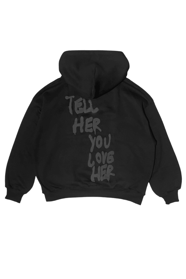 Tell Her You Love Her Hoodie Inspired Quotes Best Gifts For Best Friends Bestie - Image 2