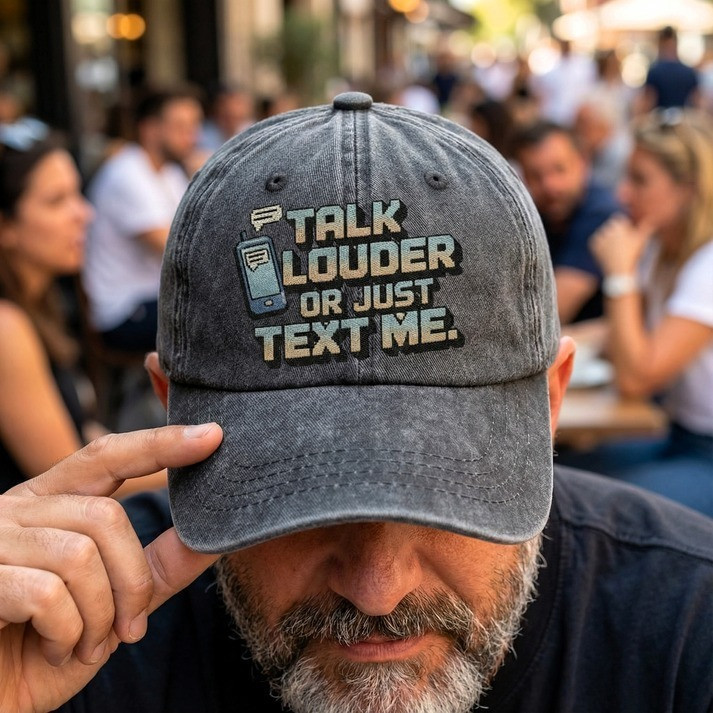 The Analog Hearing Aid Hat Talk Louder Or Just Text Me Baseball Cap Funny Gifts For Friends - Image 2