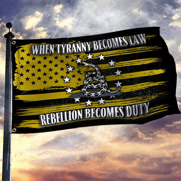 When Tyranny Becomes Law Rebellion Becomes Duty Grommet Flag Gadsden Flag Home Decorations
