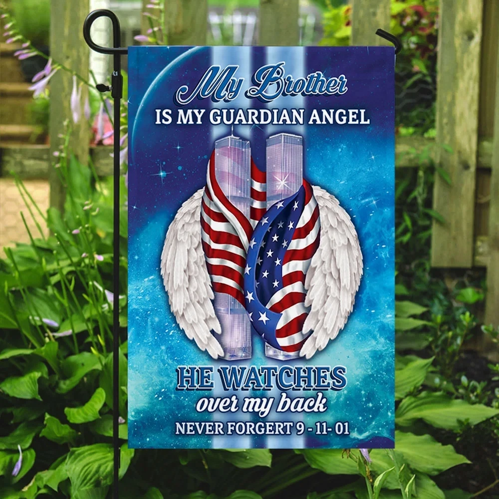 9 11 Never Forget My Brother Is My Guardian Angel Flag Patriot Day Flag Unique Gift Ideas