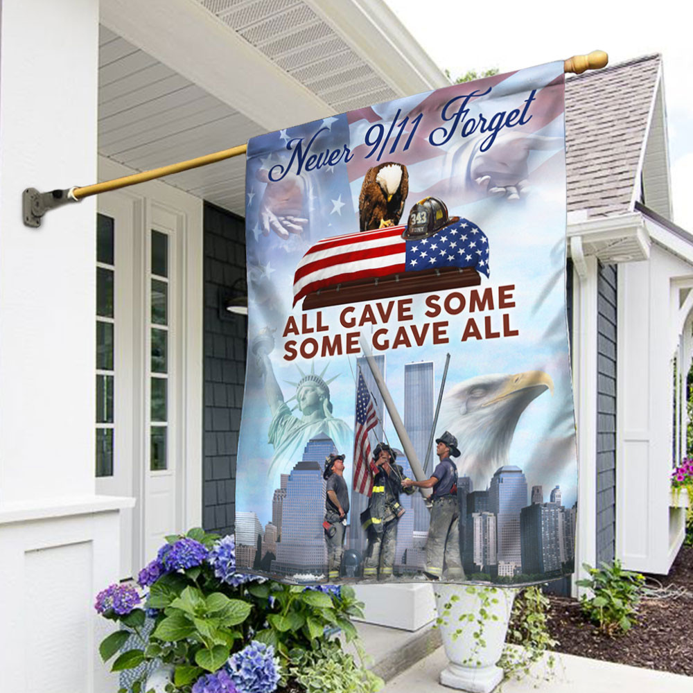 911 All Gave Some Some Gave All Never We Forget Flag Memorial Gifts Honoring The Heroes