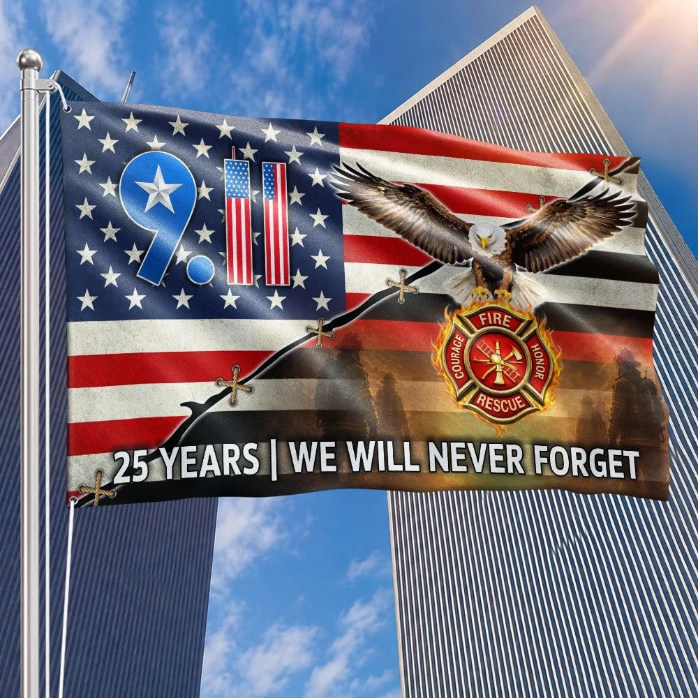 911 Flag, 25 Years We Will Never Forget Firefighter Flag 911 25th Anniversary Flag Gift Ideas