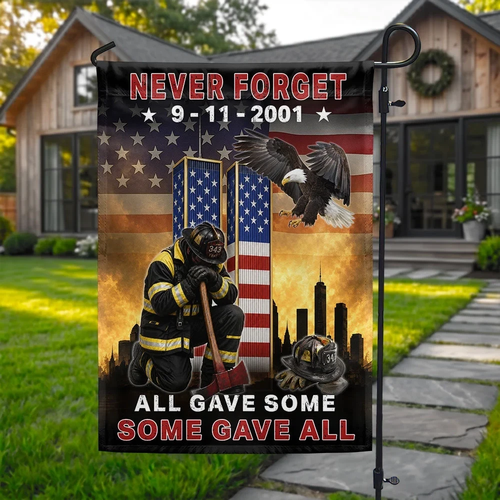 911 Memorial Never Forget 343 Firefighters Some Gave All American Flag Best House Decor Gift Ideas