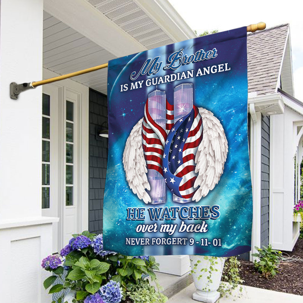 9.11 Never forget Flag My Brother Is My Guardian Angel 9.11 Patriot Day Gifts For Friends