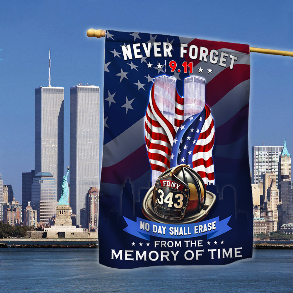 911 Never Forget Memorial Flag No Day Shall Erase From The Memory Of Time Flag Gift Ideas